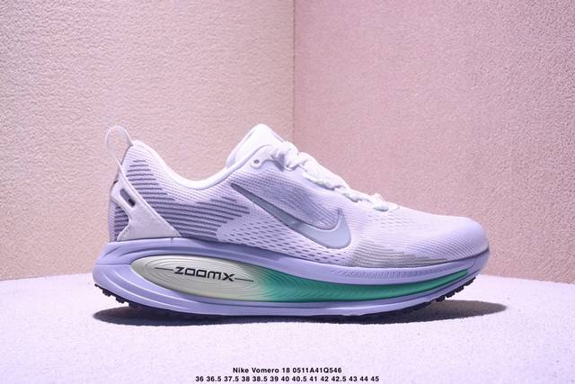 耐克 Nike Air Zoom Vomero 18 全新科技提前原鞋开发 必定是官方强力主推款式，真正的Zoom缓震科技嵌入 缓震大底带公司同步定位 尺码如图