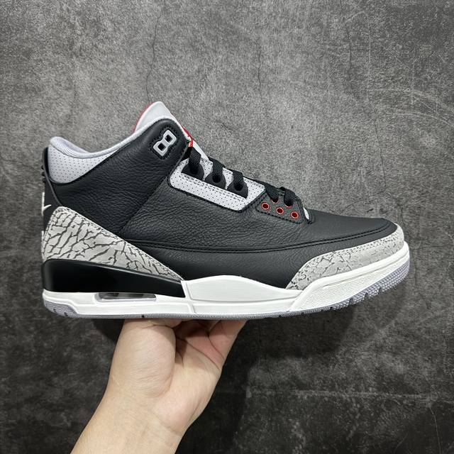 纯原X版X10特价 原450+版本 40-47.5男鞋 air Jordan 3 Og Black Cement 版Aj3黑水泥出货 原厂皮料 原装细纹磨砂爆裂