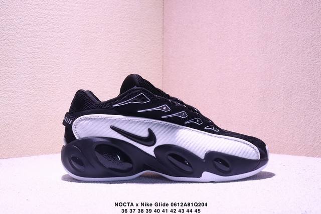 耐克Nocta X Nike Glide 织物潮流百搭 复古低帮篮球鞋 实拍首发 采用黑色网眼鞋面 搭配以碳纤维为灵感的挡泥板和与中底相配的Swoosh 标志