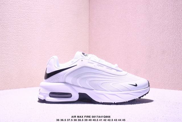 耐克 Nike 2025年新款 Air Max Fire休闲鞋 气垫百搭厚底增高老爹运动跑步鞋If262 02 时尚利落，富有支撑力，是 Air Max 系列的