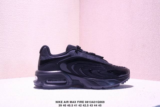 耐克 Nike 2025年新款 Air Max Fire休闲鞋 气垫百搭厚底增高老爹运动跑步鞋If262 02 时尚利落，富有支撑力，是 Air Max 系列的