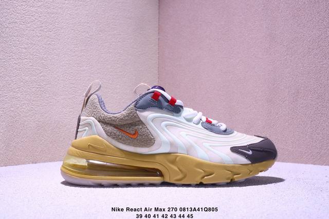 真标耐克Travis Scott X Nike React Air Max 270 React Cactus Jack 米黄 高桥盾系列 联名机能半气垫跑步鞋